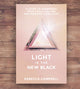 Light Is The New Black, Rebecca Campbell