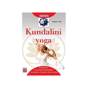 Kungalini Yoga esenciales despierta la energia kundalini y d